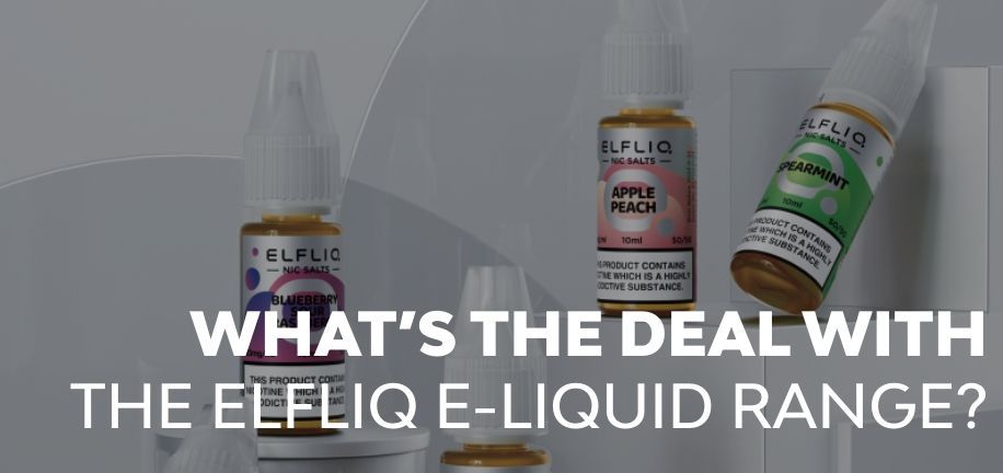 What’s the deal with the ELFLIQ e-liquid range?