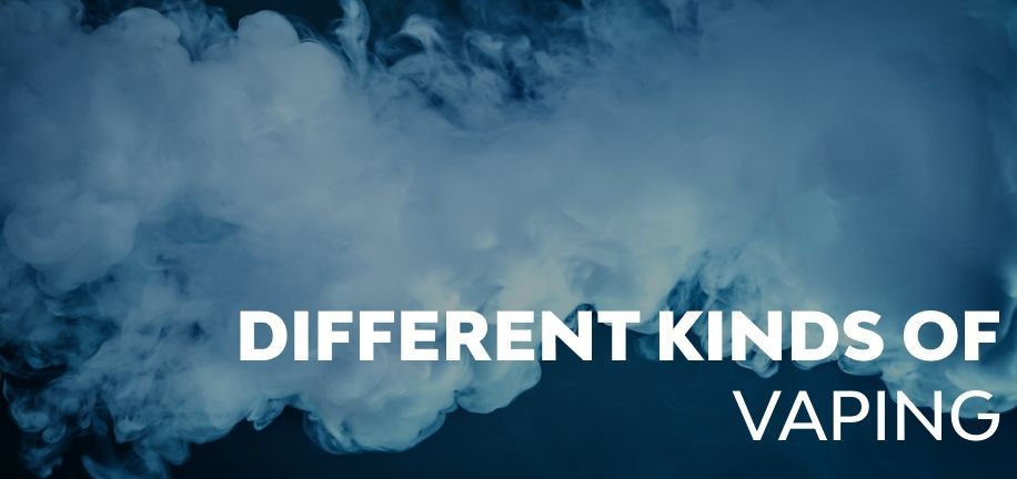 What do we mean when we say different kinds of vaping? 